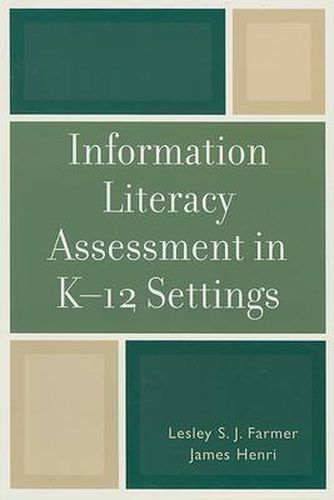 Cover image for Information Literacy Assessment in K-12 Settings