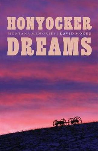 Cover image for Honyocker Dreams: Montana Memories