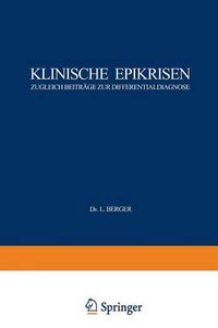 Cover image for Klinische Epikrisen: Zugleich Beitrage Zur Differentialdiagnose. I. Abdominelle Krankheitszustande