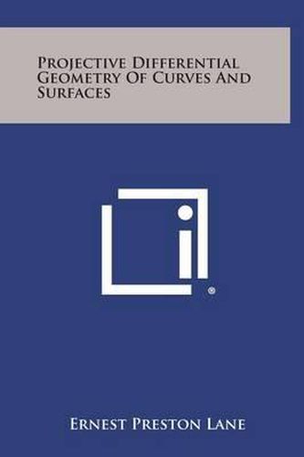 Cover image for Projective Differential Geometry of Curves and Surfaces