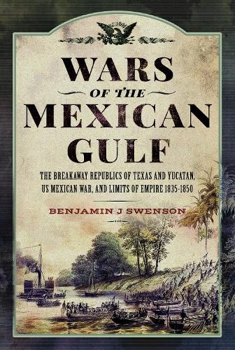 Cover image for Wars of the Mexican Gulf