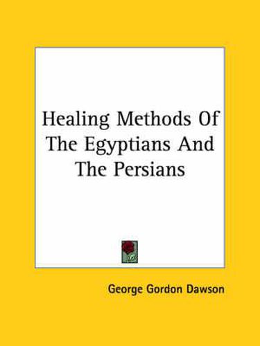 Cover image for Healing Methods of the Egyptians and the Persians