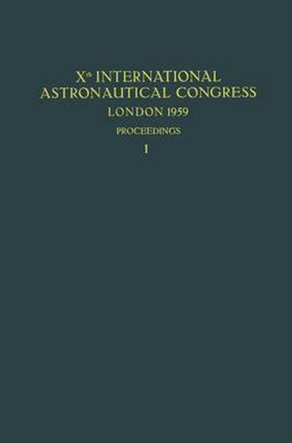 Cover image for Xth International Astronautical Congress London 1959 / X. Internationaler Astronautischer Kongress / Xe Congres International d'Astronautique