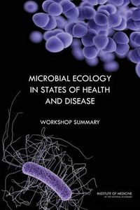 Cover image for Microbial Ecology in States of Health and Disease: Workshop Summary