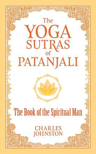 Cover image for The Yoga Sutras of Patanjali: The Book of the Spiritual Man