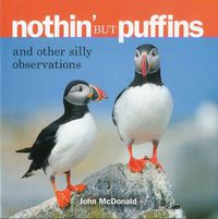 Cover image for Nothin' but Puffins: And Other Silly Observations