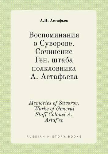 Cover image for Memories of Suvorov. Works of General Staff Colonel A. Astaf'ev