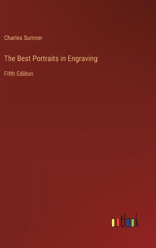 Cover image for The Best Portraits in Engraving