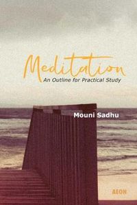 Cover image for Meditation: An Outline for Practical Study