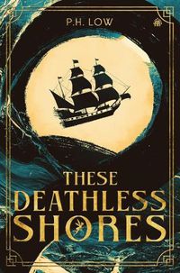 Cover image for These Deathless Shores