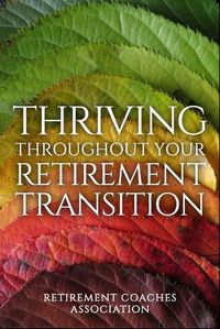 Cover image for Thriving Throughout Your Retirement Transition