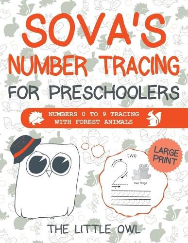 Cover image for Sova's Number Tracing For Preschoolers: Numbers 0 to 9 tracing with forest animals