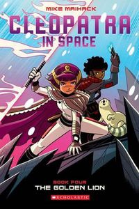 Cover image for The Golden Lion: A Graphic Novel (Cleopatra in Space #4): Volume 4