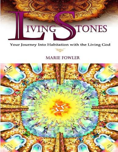 Cover image for Living Stones: Your Journey into Habitation with the Living God