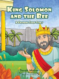 Cover image for King Solomon and the Bee: A Grandma Sadie Story