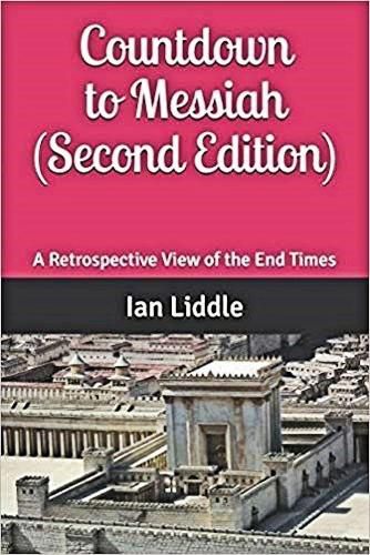 Cover image for Countdown to Messiah  (Second Edition): A Retrospective View of the End Times