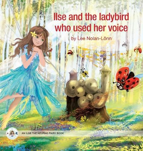 Cover image for Ilse and the ladybird who used her voice