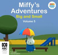 Cover image for Miffy's Adventures Big And Small: Volume Five