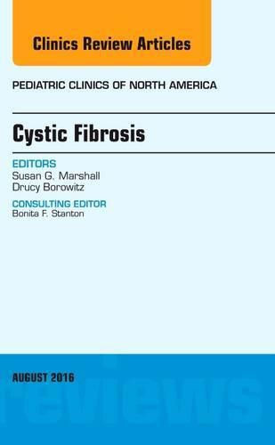 Cover image for Cystic Fibrosis, An Issue of Pediatric Clinics of North America