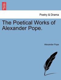 Cover image for The Poetical Works of Alexander Pope.