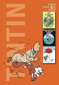 Cover image for The Adventures of Tintin, Volume 6: The Calculus Affair, The Red Sea Sharks, and Tintin in Tibet