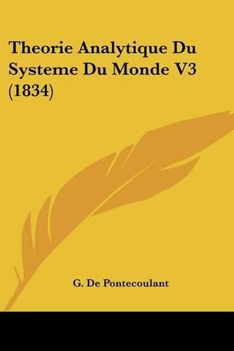 Cover image for Theorie Analytique Du Systeme Du Monde V3 (1834)