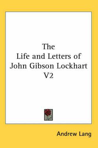 Cover image for The Life and Letters of John Gibson Lockhart V2