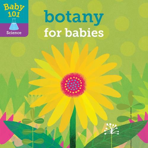 Cover image for Baby 101: Botany for Babies