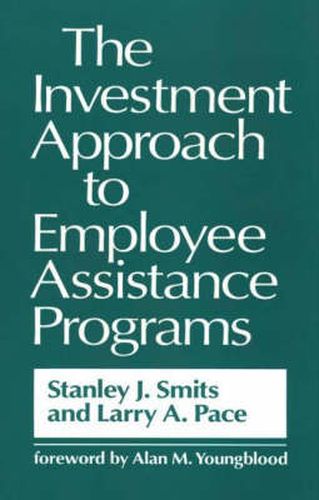 Cover image for The Investment Approach to Employee Assistance Programs