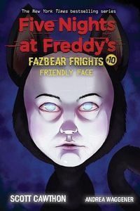 Cover image for Friendly Face (Five Nights at Freddy's: Fazbear Frights #10)