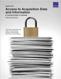 Cover image for Issues with Access to Acquisition Data and Information in the Department of Defense: Policy and Practice