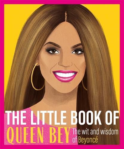 Cover image for The Little Book of Queen Bey: The Wit and Wisdom of Beyonce