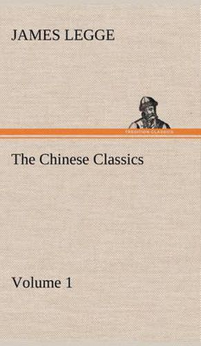 The Chinese Classics: with a translation, critical and exegetical notes, prolegomena and copious indexes (Shih ching. English) - Volume 1