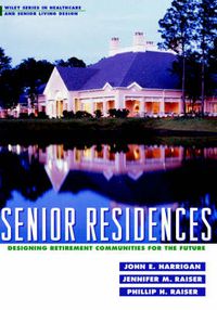Cover image for Senior Residences: Designing Retirement Communities for the Future