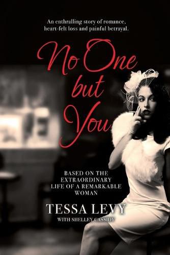 Cover image for No One But You: Based on the extraordinary life of a remarkable woman