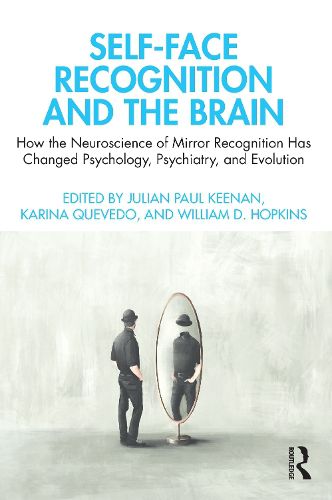 Self-Face Recognition and the Brain