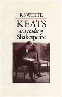 Cover image for Keats as a Reader of Shakespeare