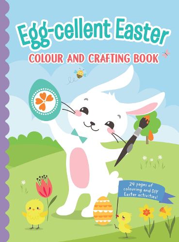 Cover image for Egg cellent Easter Colour and Crafting Book