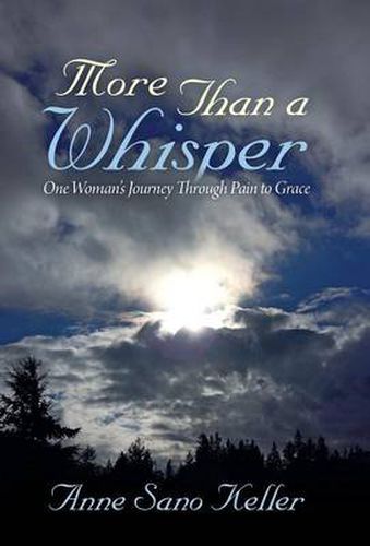 Cover image for More Than a Whisper: One Woman's Journey Through Pain to Grace