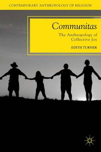 Cover image for Communitas: The Anthropology of Collective Joy