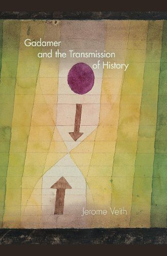 Cover image for Gadamer and the Transmission of History