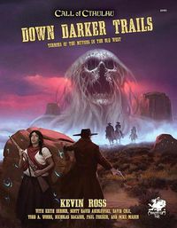 Cover image for Down Darker Trails: Terrors of the Mythos in the Wild West