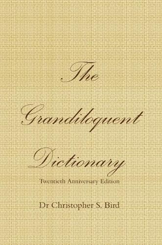 Cover image for The Grandiloquent Dictionary - Twentieth Anniversary Edition