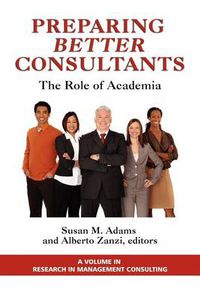 Cover image for Preparing Better Consultants: The Role of Academia