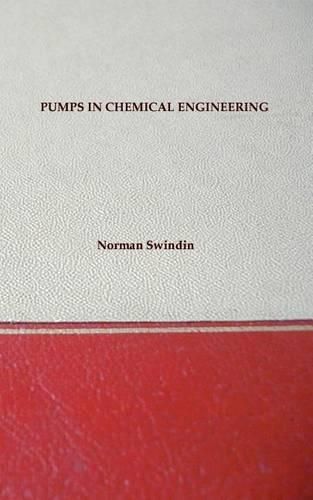 Cover image for Pumps In Chemical Engineering - Including Older Types And Useful Equations