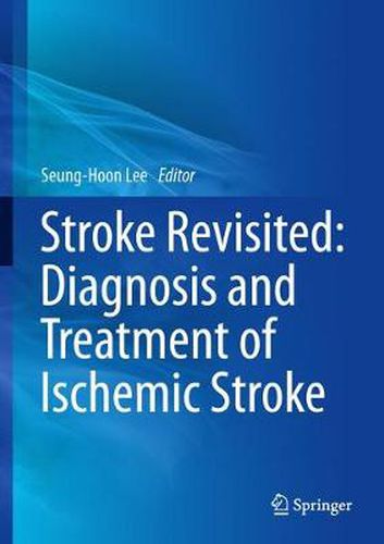 Cover image for Stroke Revisited: Diagnosis and Treatment of Ischemic Stroke