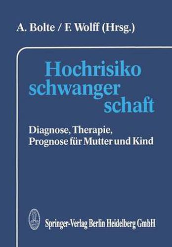 Cover image for Hochrisikoschwangerschaft: Diagnose, Therapie, Prognose Fur Mutter Und Kind