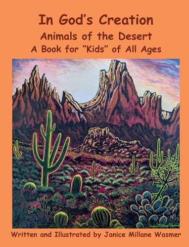 Cover image for In God's Creation Animals of the Desert A Book for Kids of All Ages