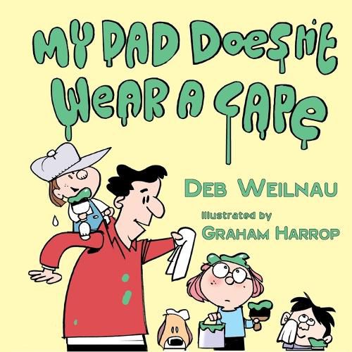 Cover image for My Dad Doesn't Wear a Cape