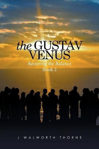 Cover image for The Gustav Venus: RESTORING THE BALANCE Book 2